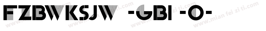 FZBWKSJw -GB1-0字体转换